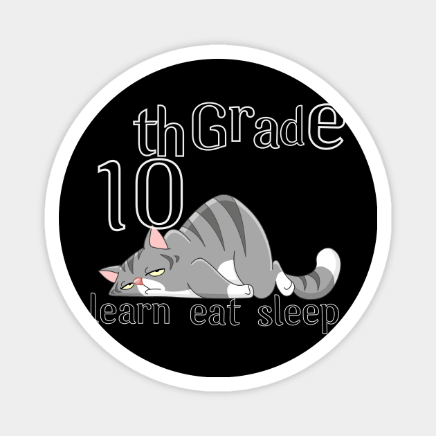 10th grade learn eat sleep Magnet by hnueng111